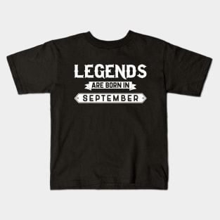 Legends Are Born In September Kids T-Shirt